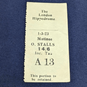 The London Hippodrome Ticket 1923 Westminster London Matinee O. Stalls A 13