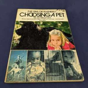 Vintage Fur, Fins or Feather - Choosing A Pet - Book by Jon Messmann