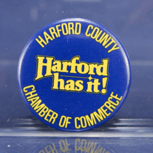 Vintage 'Harford County Has It' Maryland Button Pin Chamber Of Commerce 1 3/4"
