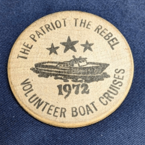 The Patriot Rebel 1972 Volunteer Boat Cruises Wooden Nickel