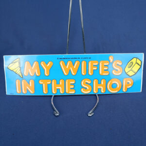 Vtg 1988 My Wife's in the Shop Bumper Sticker American Gag Bag Atlanta GA 80s
