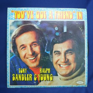 Vintage "YOU'VE GOT A FRIEND" IN Signed Record by Tony Sandler & Ralph Young