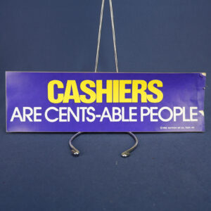 Vtg 1985 Cashiers are Cents-Able People Bumper Sticker Button-Up Co. Troy MI 80s