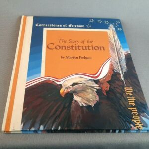 The Story of The Constitution by Marilyn Prolman - The Book our Gov't Needs